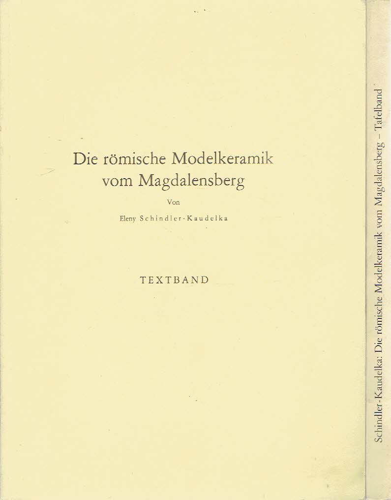 SCHINDLER-KAUDELKA, Eleny - Die römische Modelkeramik vom Magdalensberg. Textband + Tafelband.