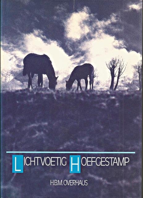 Overhaus, H.B.M. - Lichtvoetig hoefgestamp. Illustraties Silvester Brobbel