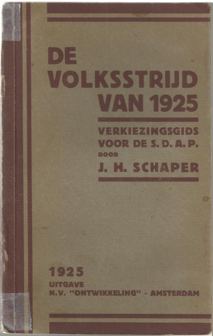 Schaper, J.H. - De volksstrijd van 1925. Verkiezingsgids voor de Soc.-Dem. Arbeiderspartij in Nederland