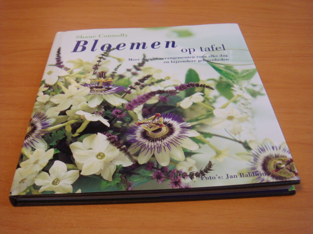 Connolly, Shane - Bloemen op tafel - Meer dan 50 arrangementen voor elke dag en bijzondere gelegenheden
