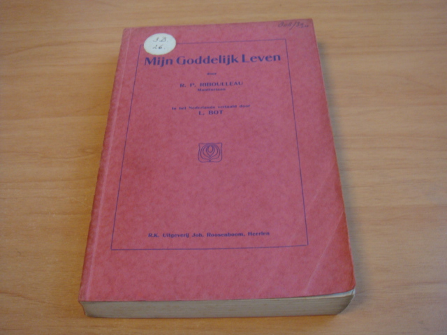 Riboulleau, R.P - Mijn Goddelijk leven