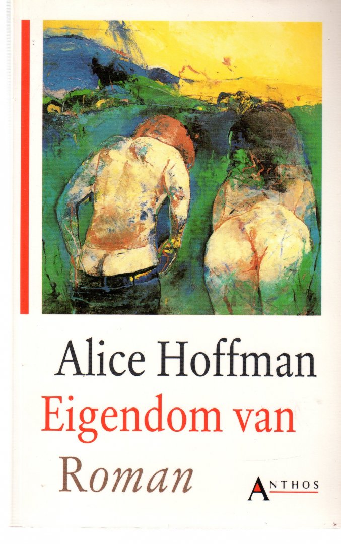 Hoffman, Alice - Eigendom van