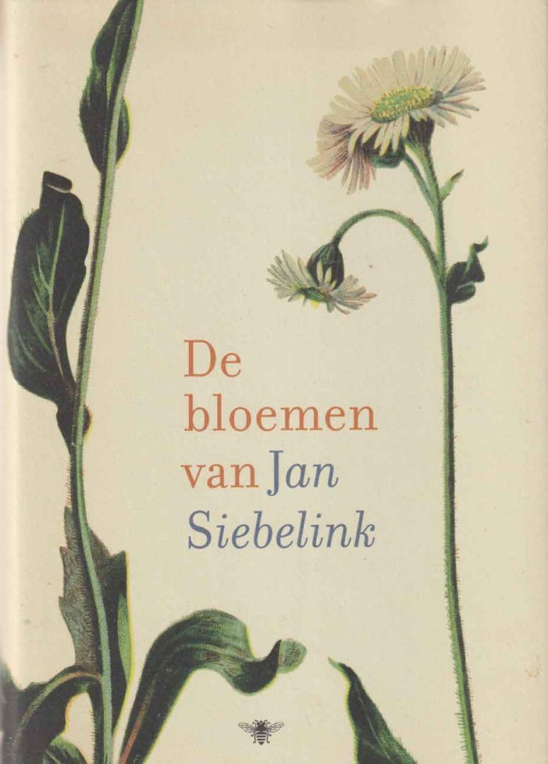 Siebelink, Jan - De bloemen van Jan Siebelink