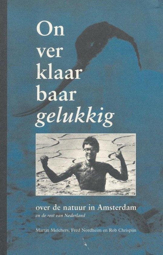 Chrispijn, R. - Onverklaarbaar gelukkig / druk 1