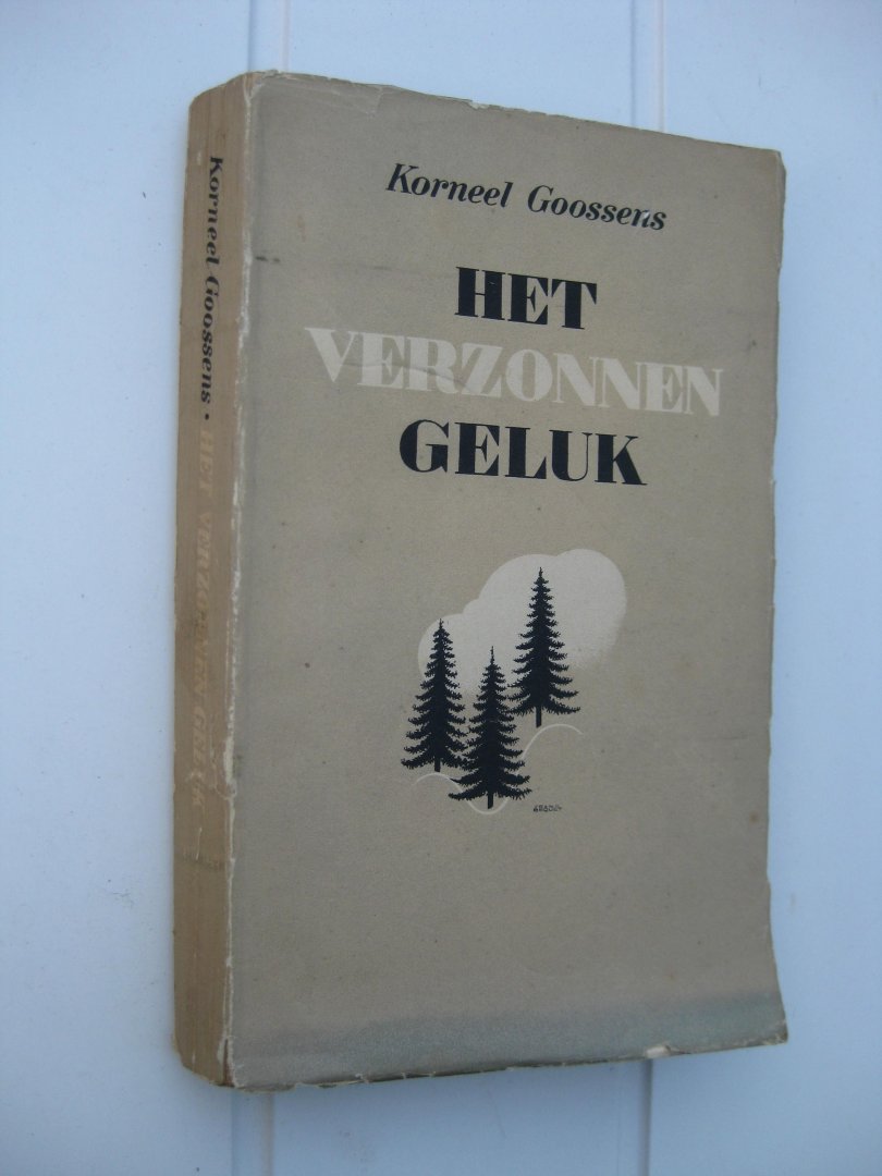 Goossens, Korneel - Het verzonnen geluk.
