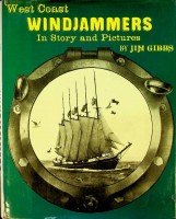Gibbs Jim - West Coast Windjammers in Story and Pictures