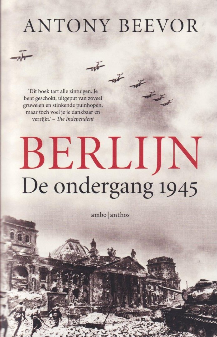 Beevor, Antony - Berlijn / druk 2: De ondergang 1945