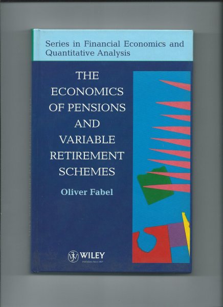 Fabel, Oliver - The economics of pensions and variable retirement schemes