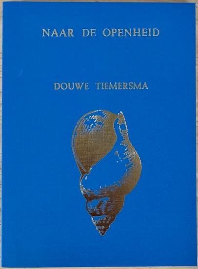 Tiemersma, Douwe - NAAR DE OPENHEID.