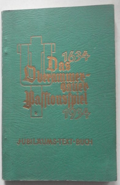 Daisenberger - Das Passion-Spiel in Oberammergau 1634 1934  Mit benützung der alten texte