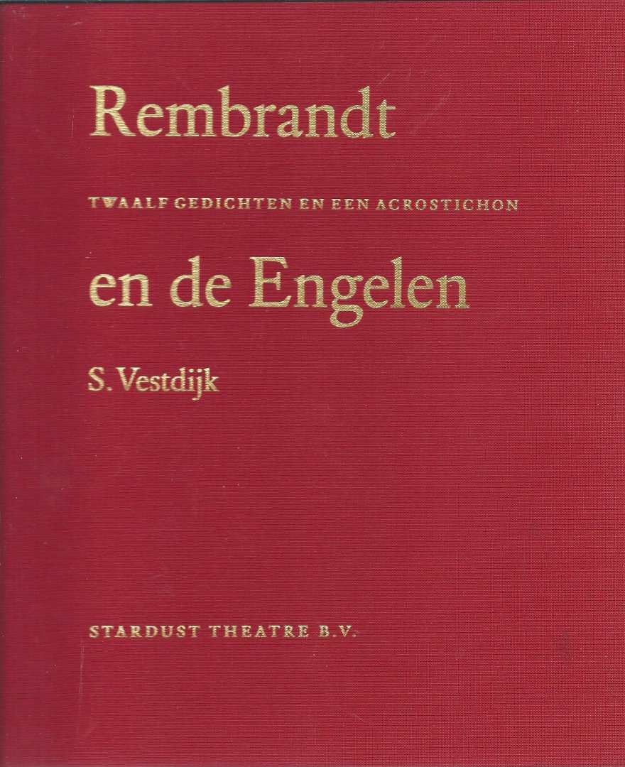 Vestdijk, S. ; Rembrandt - Rembrandt en de engelen :  twaalf gedichten en een acrostichon