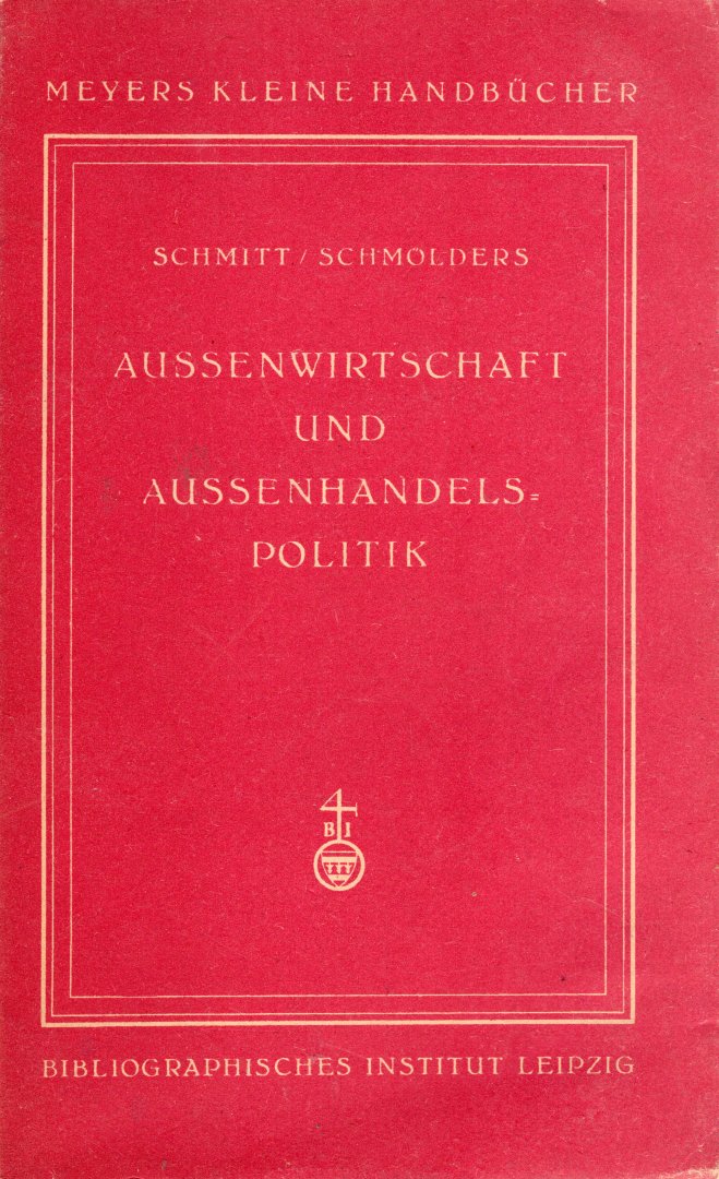 Schmitt, Alfons & Günter Schmölders. - Aussenwirtschaft und Aussenhandelspolitik.