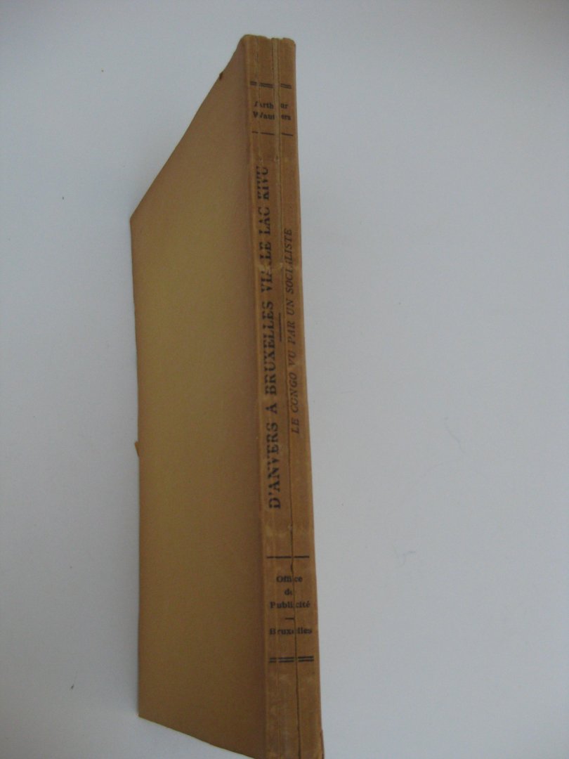 Wauters, Arthur - D'Anvers à Bruxelles via le lac Kivu. Le Congo vu par un socialiste.