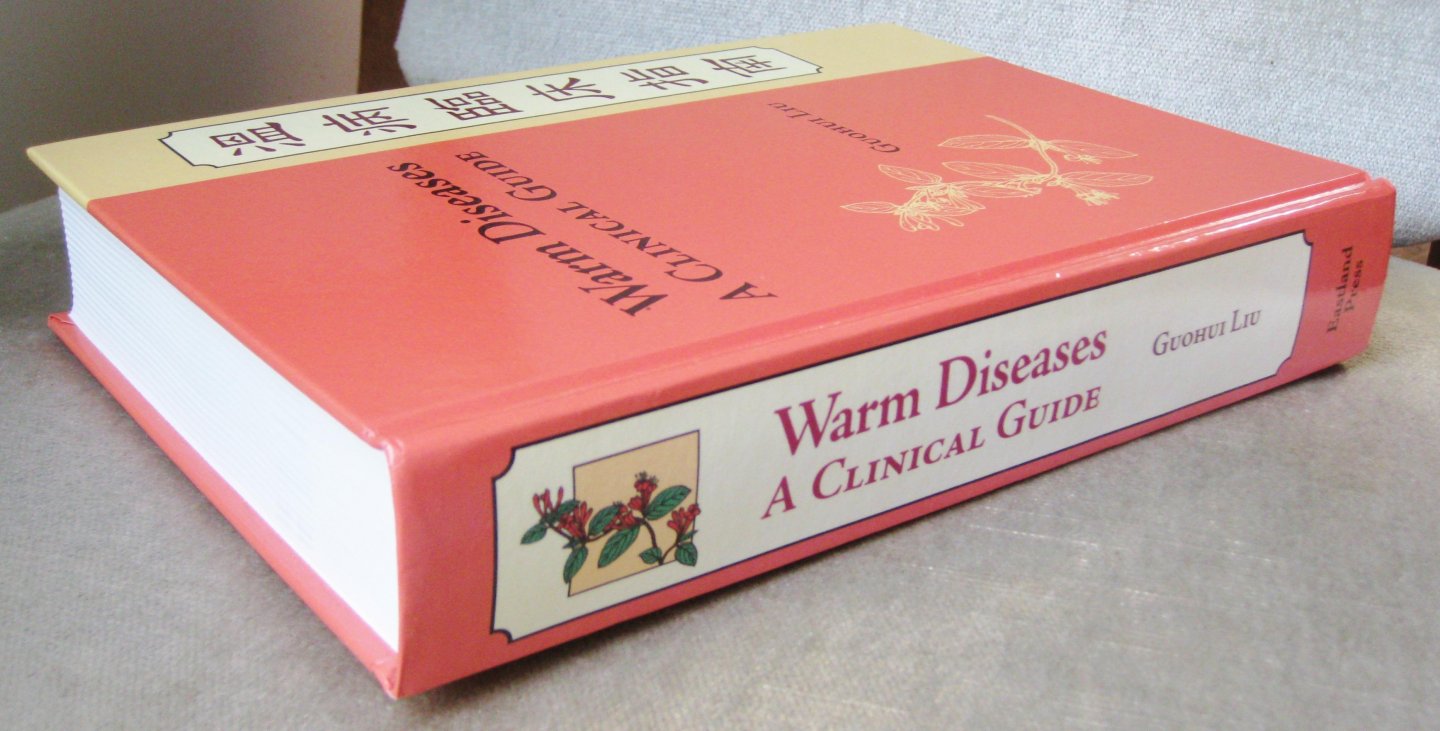 Guohui Liu - Warm Diseases  -  A Clinical Guide