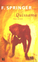 SPRINGER (Batavia 15 January 1932 - The Hague 7 November 2011)  PSEUD. VAN CAREL JAN SCHNEIDER, F. - Quissama - Een relaas - Wij beleven ons leven pas echt door het te vertellen, aan onszelf of aan anderen. Sommigen van ons brengen daar weinig van terecht ofschoon ze \'vertelstof\' te over hebben, anderen weten door hun interpretatie