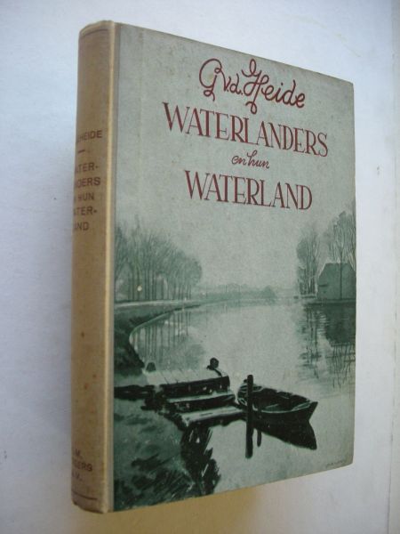Heide, G.v.d. - Waterlanders en hun Waterland