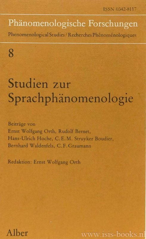 ORTH, E.W., (HRSG.) - Studien zur Sprachphänomenologie. Beiträge von Rudolph Bernet, Hans-Ulrich Hochen, C.E.M. Struyker Boudier u.a.