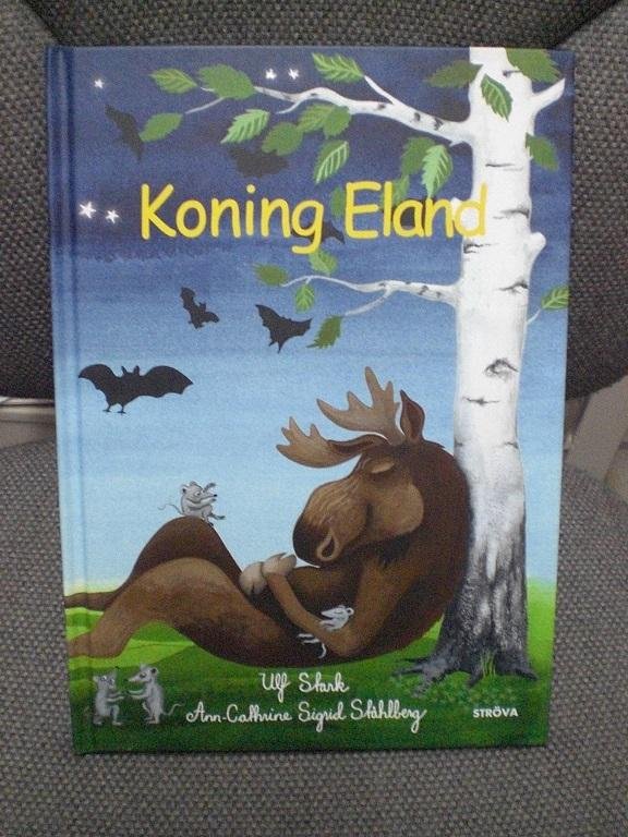 Ulf Stark Ann-Catherine Sigrid Stahlberg - Koning Eland