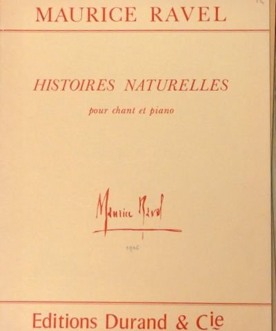 Ravel, Maurice: - Histoires naturelles. Paroles de Jules Renard