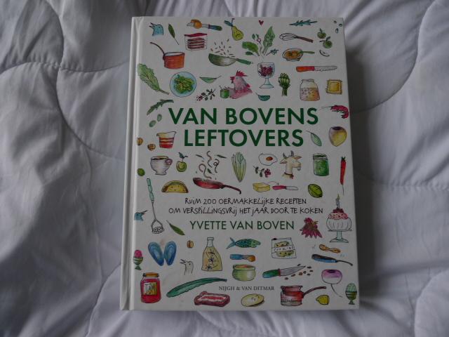 Boven, Yvette van - Van Bovens leftovers / Ruim 200 oermakkelijke recepten om verspillingsvrij het jaar door te koken