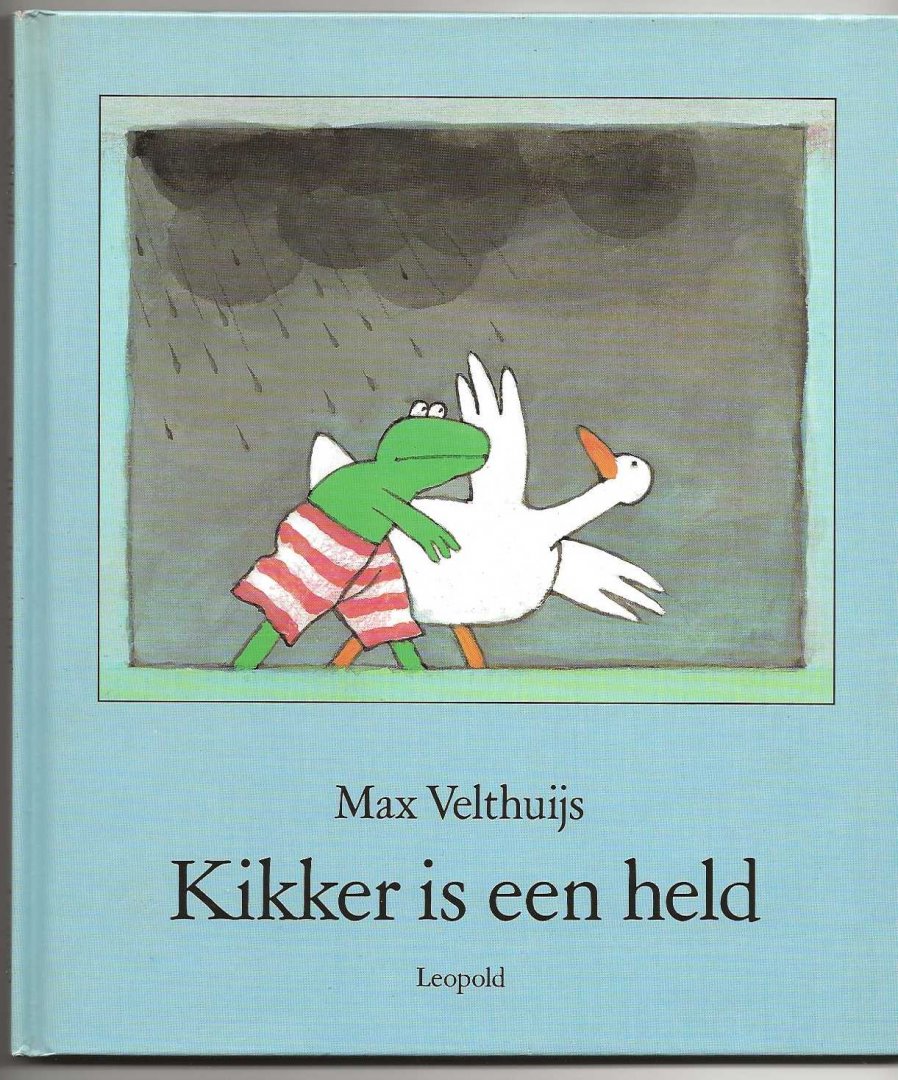 Velthuijs, Max tekst en illustraties in kleur - Kikker is een held / Bekroond met een Vlag en Wimpel 1996