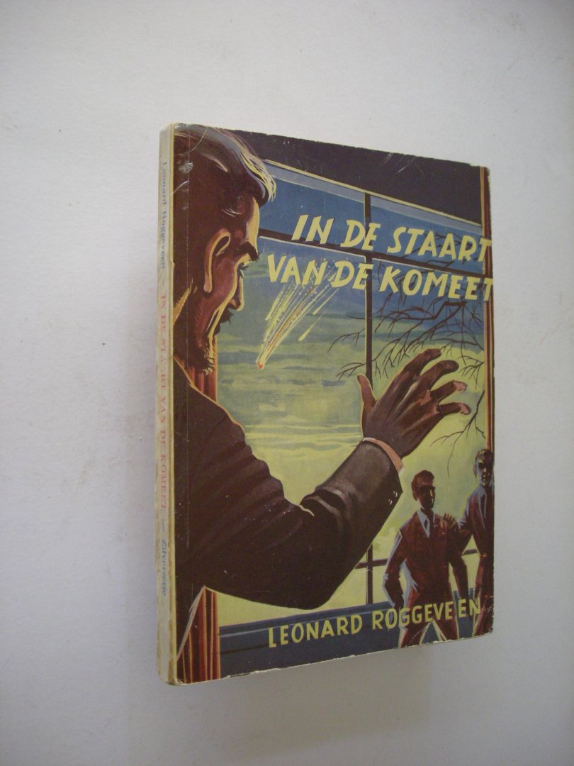 Roggeveen, Leonard / Giffen, R. van, ill. - In de staart van de komeet