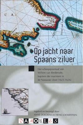 Anne Doedens, Henk Looijesteijn - Op jacht naar Spaans zilver. Het scheepsjournaal van Willem van Brederode, kapitein der mariniers in de Nassause vloot (1623 - 1626)