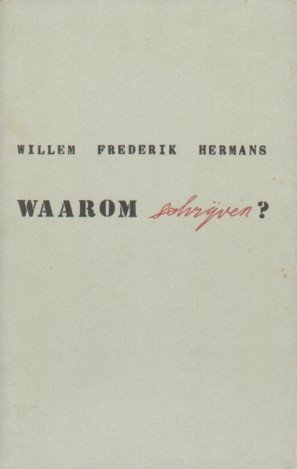 Hermans, W.F. - Waarom schrijven?