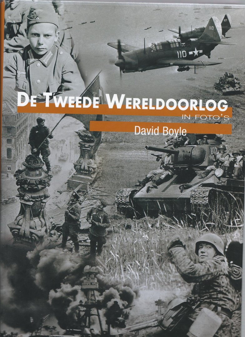 Boyle-David - De Tweede Wereldoorlog In Foto,s