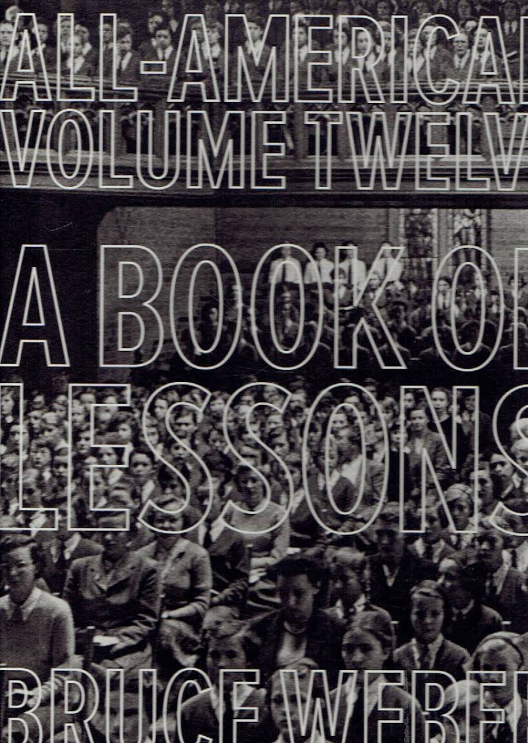 WEBER, Bruce - Bruce Weber -  All-American Volume Twelve - A Book of Lessons. - [New]