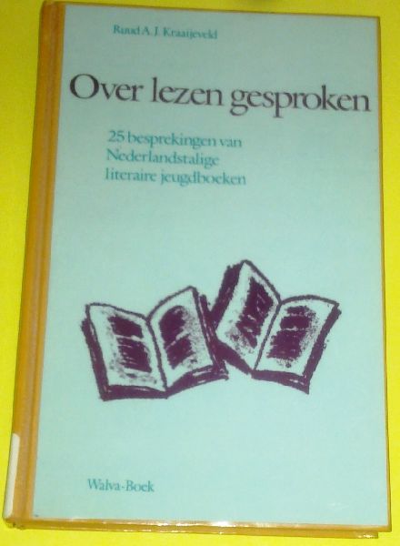 Kraaijeveld, Ruud A.J. - Over lezen gesproken - 25 besprekingen van Nederlandstalige literaire jeugdboeken