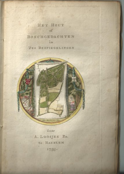 Loosjes, Adriaan (vermoedelijk) - Het hout of boschgedachten in zes bespiegelingen