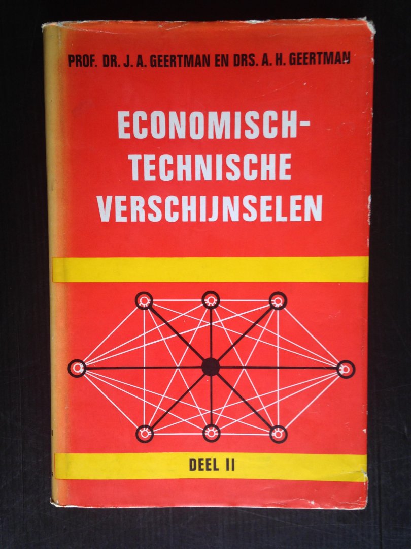 Geertman, Prof Dr J.A. & Drs.A.H.Geertman - Economisch-Technische Verschijnselen, deel II