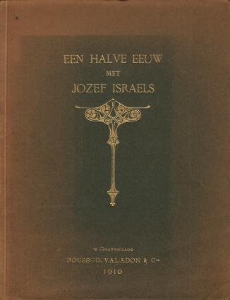 ISRAËLS, Jozef - Een halve eeuw met Jozef Israels.