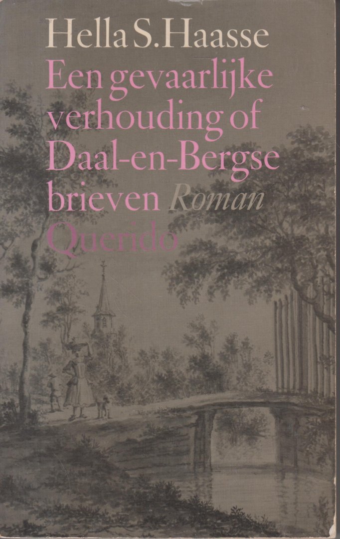 Haasse ( = H.S. van Leleyveld-Haasse (Batavia 2 February 1918 - Amsterdam 29 September 2011), Hélène - Een gevaarlijke verhouding - of Daal-en-Bergse brieven  - Een van de twee hoofdpersonen in Choderlos de Laclos beroemde roman Les liaisons dangereuses is de markiezin de Merteuil, een vrouw die in de achtiende eeuw met de liefde speelde.