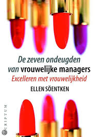 Söentken, Eleen - De zeven ondeugden van de vrouwelijke manager . Excelleren met vrouwelijkheid