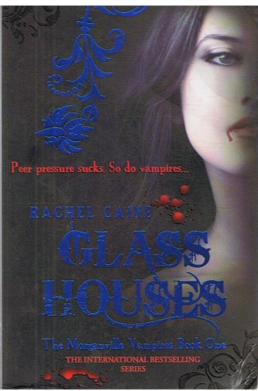 Caine, Rachel - The Morganville Vampires book 1 - Glass houses