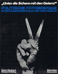 Diederich, Reiner - Richard Grubling - Politische fotomontage in der Bundesrepublik und WestBerlin - Dokumente und materialien