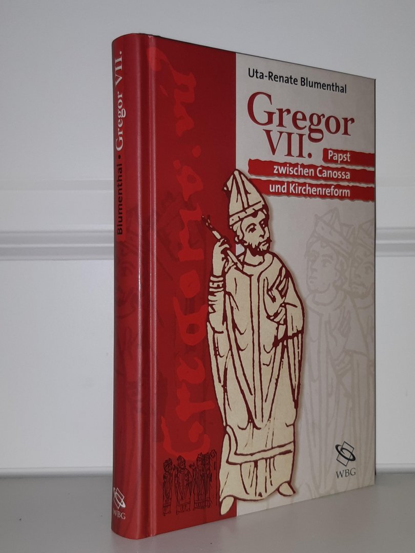 Blumenthal, Uta-Renate - Gregor VII. Papst zwischen Canossa und Kirchenreform