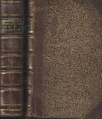 Corneille, P. - Commentaires sur le théâtre de Pierre Corneille, et autres morceaux intéressans, &c. Par M. de Voltaire. En 2 volumes.