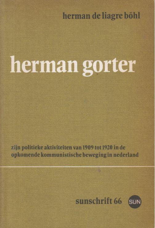 De Liagre Böhl, Herman - Herman Gorter
