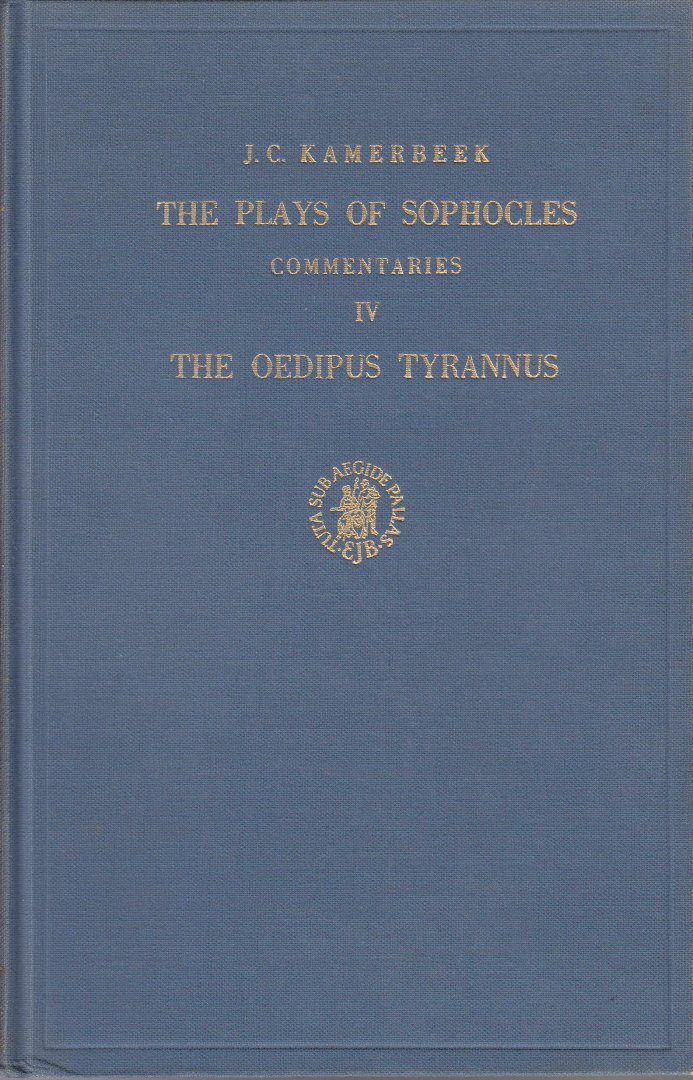 Sophocles; Kamerbeek, J.C. - The plays of Sophocles, Commentaries, part IV: The Oedipus Tyrannus