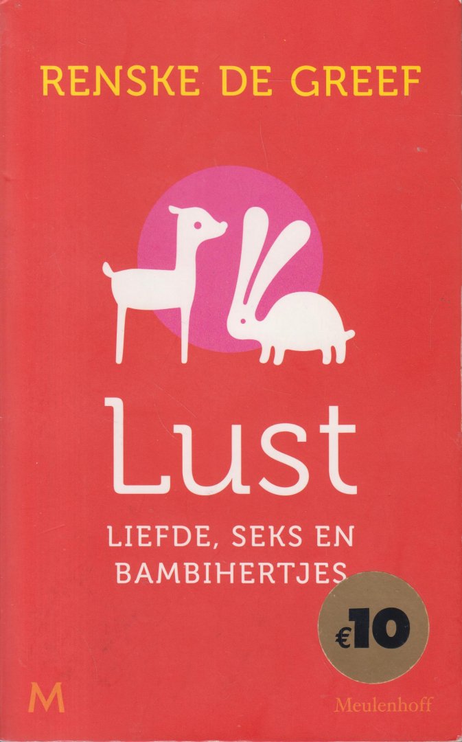 Greef, Renske de - Lust - liefde, seks en bambihertjes - Renske de Greef houdt van Disney, bier, aandacht en seks. Over dat laatste schreef ze een jaar lang de spraakmakende columnsáLust voor het online jongerenmagazineáSpunk. De columns geven zyn geestig en verrassend