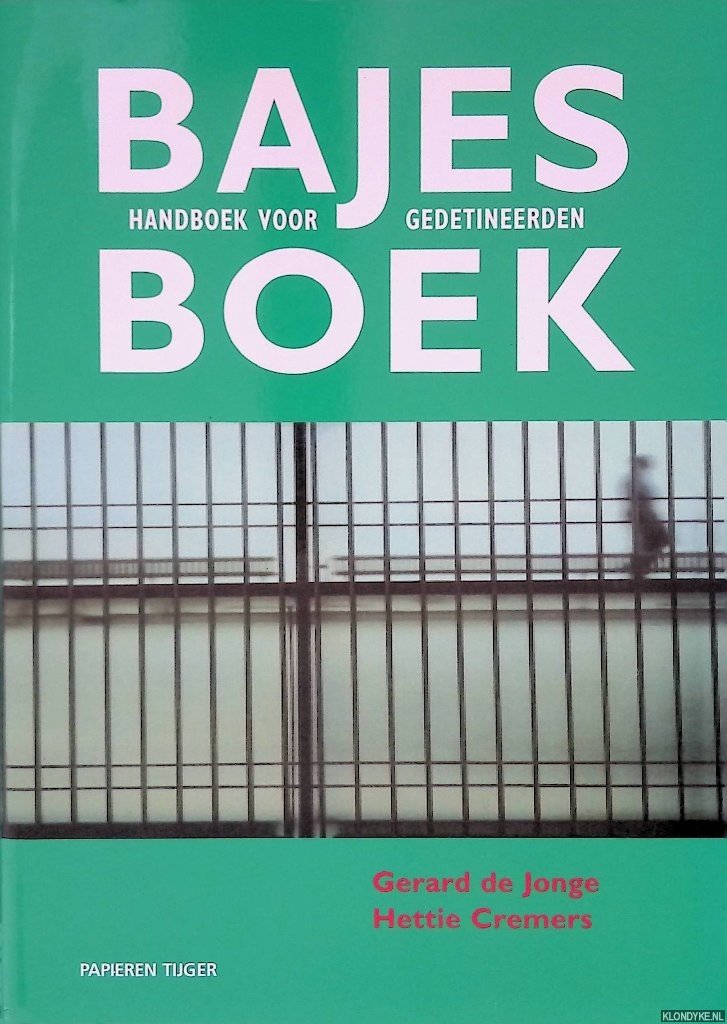 Jonge, Gerard de & Hettie Cremers - Bajesboek: Handboek voor gedetineerden