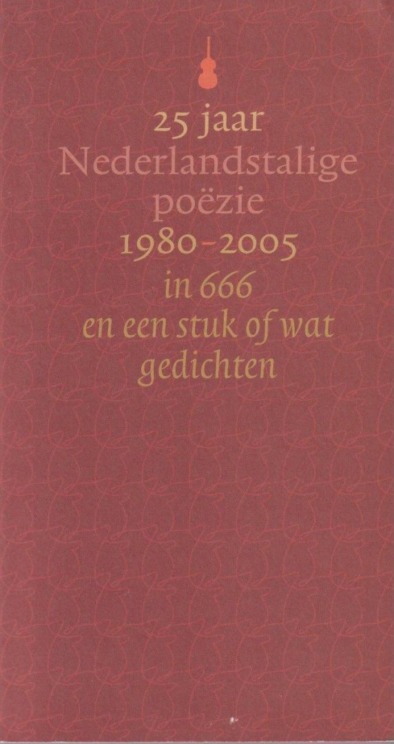 Breukers, Chrétien (samenst.) - 25 jaar Nederlandstalige Poëzie: 1980-2005 in 666 en een stuk of wat gedichten
