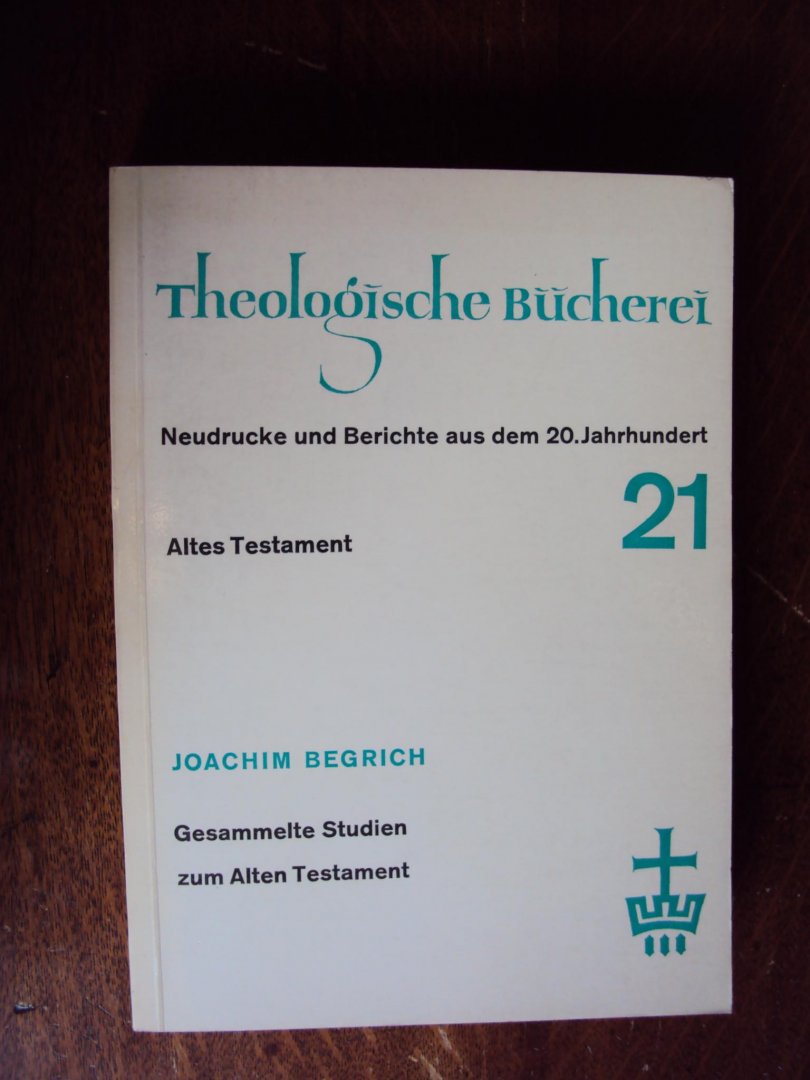Begrich, Joachim - Gesammelte Studien zum Alten Testament Band 21