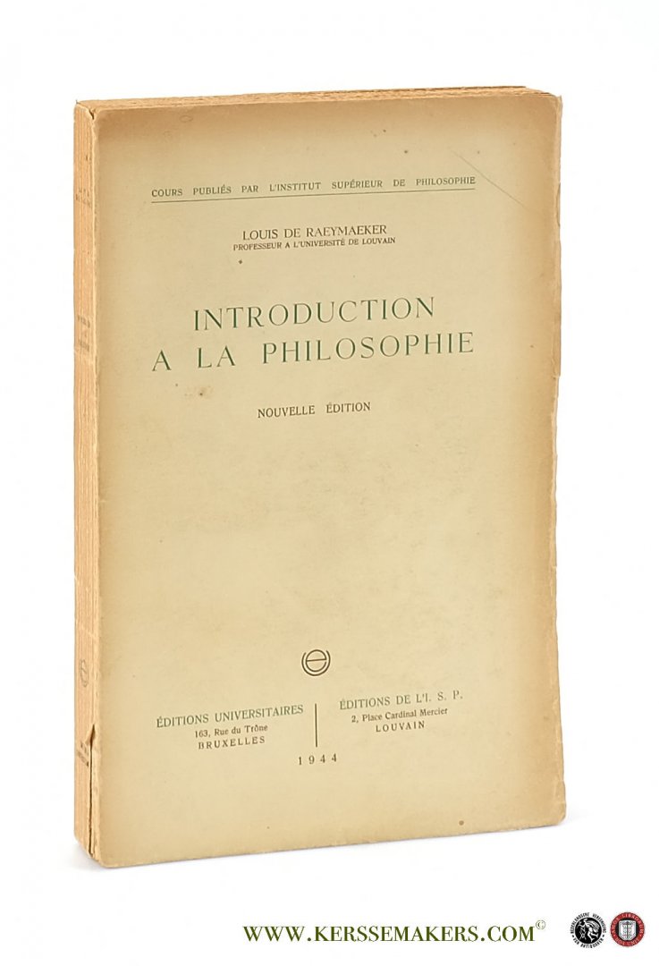 Raeymaeker, Louis De. - Introduction a la philosophie. Nouvelle édition.
