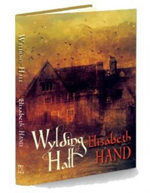 Elizabeth Hand - Wylding Hall