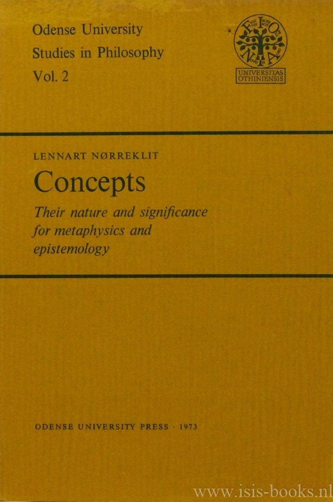 NORREKLIT, L. - Concepts. Their nature and significance for metaphysics and epistemology.