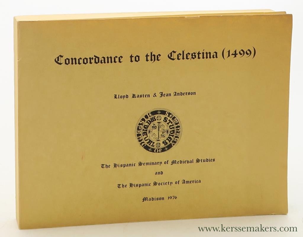 Kasten, Lloyd. & Anderson, Jean. (Eds.) - Concordance to the Celestina (1499).